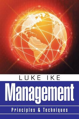 Management: Principles & Techniques by Luke, Ike