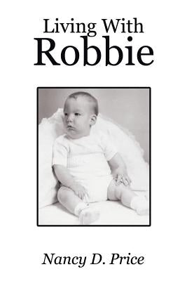 Living With Robbie by Price, Nancy D.