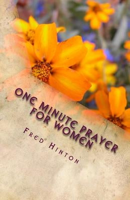 One Minute Prayer For Women by Hinton, Fred