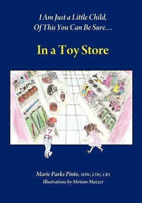 In A Toy Store by Pinto, Marie Parks