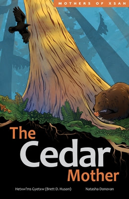 The Cedar Mother by Huson, Hetxw'ms Gyetxw Brett D.