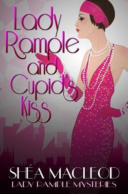 Lady Rample and Cupid's Kiss by MacLeod, Shéa