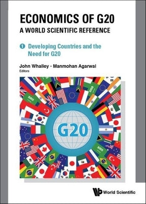 Economics of G20: A World Scientific Reference (in 2 Volumes) by Whalley, John