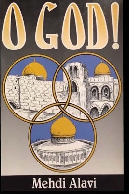 O God! by Alavi, Mehdi