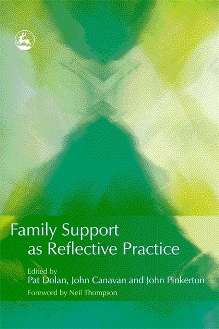 Family Support as Reflective Practice by Thompson, Neil
