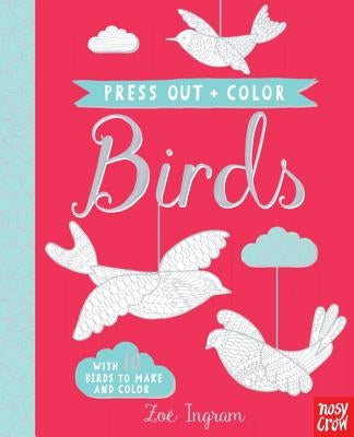 Press Out and Color: Birds by Ingram, Zoë