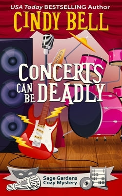 Concerts Can Be Deadly by Bell, Cindy