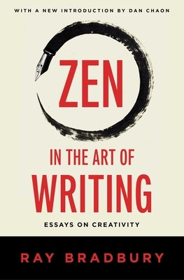 Zen in the Art of Writing: Essays on Creativity by Bradbury, Ray