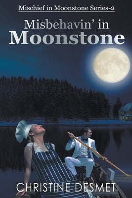 Misbehavin' in Moonstone by Desmet, Christine