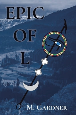 Epic of L: Book 1 by Gardner, M.