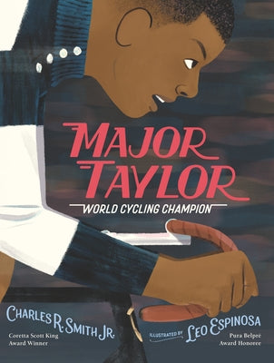 Major Taylor: World Cycling Champion by Smith, Charles R.