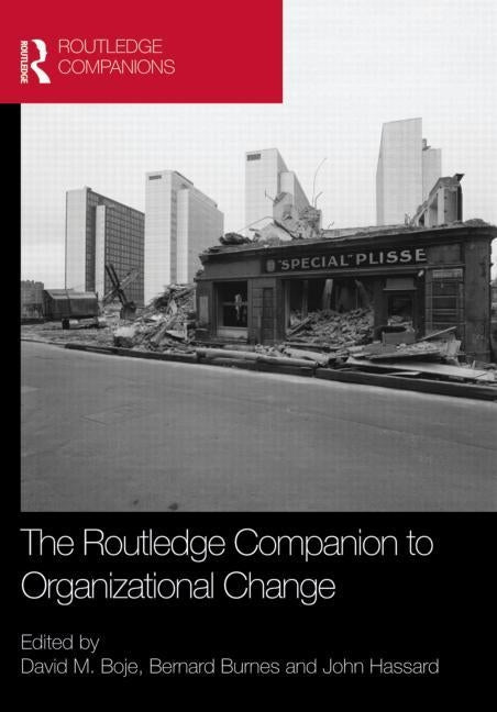 The Routledge Companion to Organizational Change by Boje, David