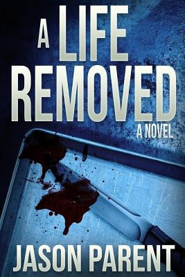 A Life Removed by Parent, Jason