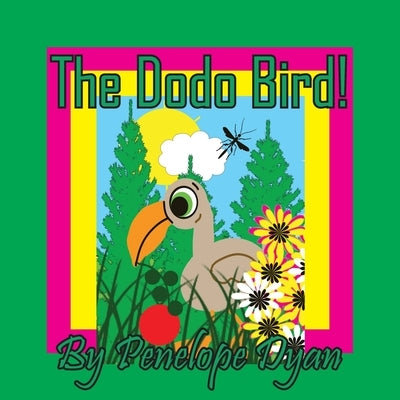 The Dodo Bird! by Dyan, Penelope