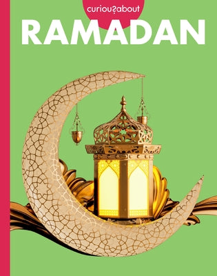 Curious about Ramadan by Golkar, Golriz
