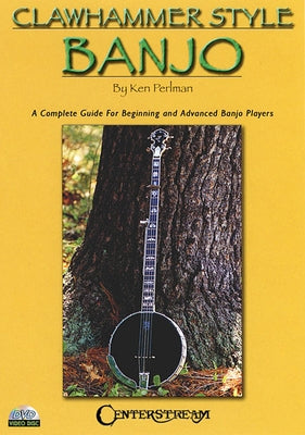 Clawhammer Style Banjo (2-DVD Set): A Complete Guide for Beginning and Advanced Banjo Players by Perlman, Ken