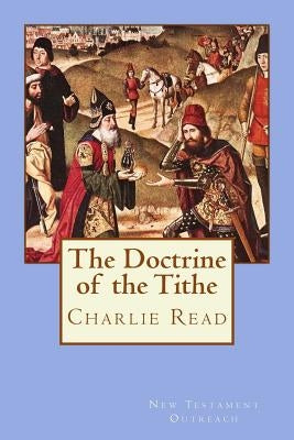 The Doctrine of the Tithe by Read, Charlie