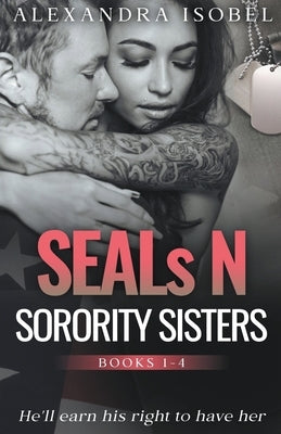 SEALs N Sorority Sisters by Isobel, Alexandra
