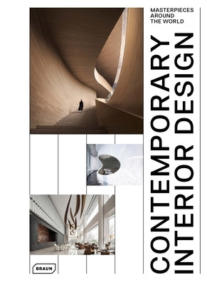 Contemporary Interior Design. Masterpieces Around the World by Van Uffelen, Chris