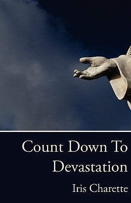 Count Down To Devastation by Charette, Iris