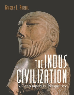 Indus Civilization: A Contemporary Perspective by Possehl, Gregory L.