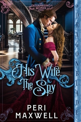 His Wife, The Spy by Maxwell, Peri