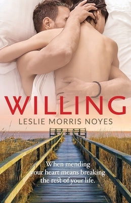 Willing: A Contemporary Romance by Noyes, Leslie Morris