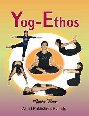 Yog-Ethos by Rao, Geeta