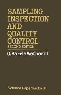 Sampling Inspection and Quality Control by Wetherill, G. Barrie
