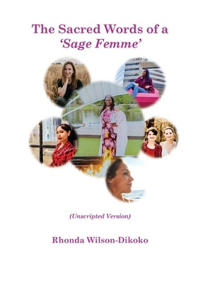 The Sacred Words of a Sage Femme by Wilson-Dikoko, Rhonda