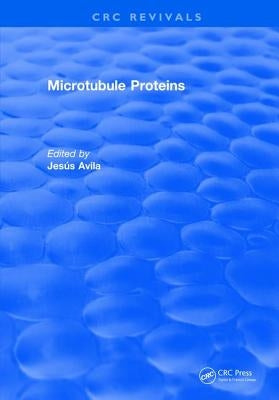 Microtubule Proteins by Avila, Jesus