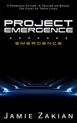 Project Emergence by Zakian, Jamie