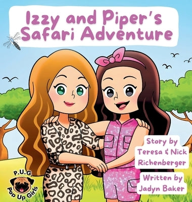 Izzy and Piper's Safari Adventure by Baker, Jadyn