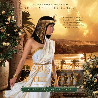 Daughter of the Gods: A Novel of Ancient Egypt by Thornton, Stephanie Marie
