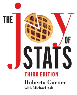 The Joy of Stats: A Short Guide to Introductory Statistics in the Social Sciences, Third Edition by Garner, Roberta
