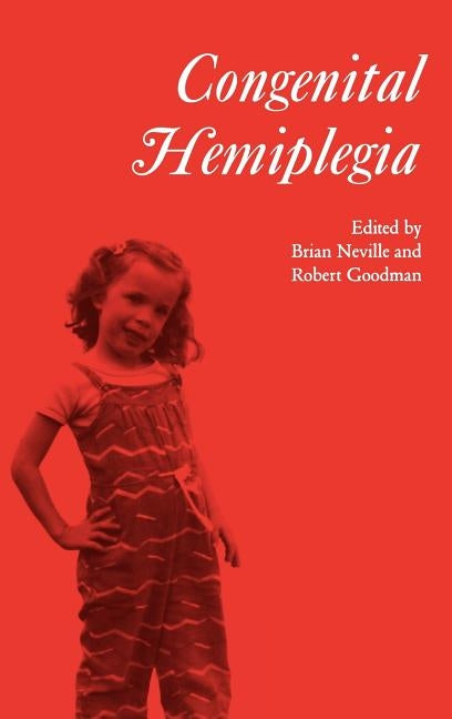 Congenital Hemiplegia by Neville, Brian