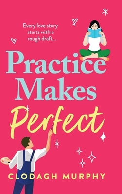 Practice Makes Perfect by Murphy, Clodagh