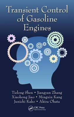 Transient Control of Gasoline Engines by Shen, Tielong