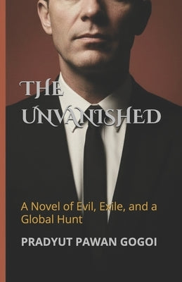 The Unvanished: A Historical Fiction Novel of Evil, Exile, and a Global Hunt-The Scholarly Cold War Spy Thriller Based on the True Story of Nazi War C by Foster, Rebecca