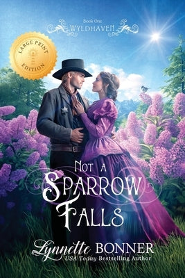 Not a Sparrow Falls (Large Print Edition) by Bonner, Lynnette