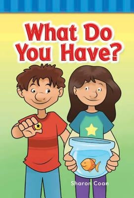 What Do You Have? by Coan, Sharon