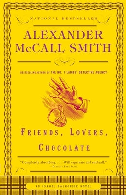 Friends, Lovers, Chocolate by McCall Smith, Alexander