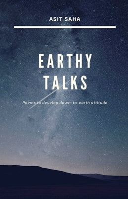 Earthy Talks by Saha, Asit
