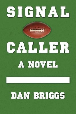 Signal Caller by Briggs, Dan