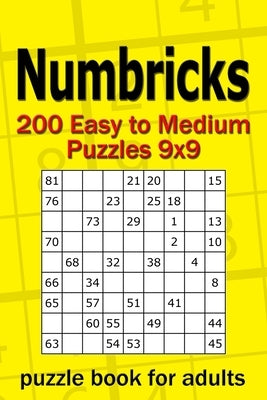 Numbricks puzzle book for adults: 200 Easy to Medium Puzzles 9x9 by Gurin, Alena