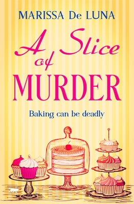 A Slice of Murder by De Luna, Marissa