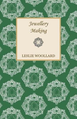 Jewellery Making by Woollard, Leslie