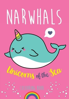 Narwhals: Unicorns of the Sea Colouring Book by Rose, Christina