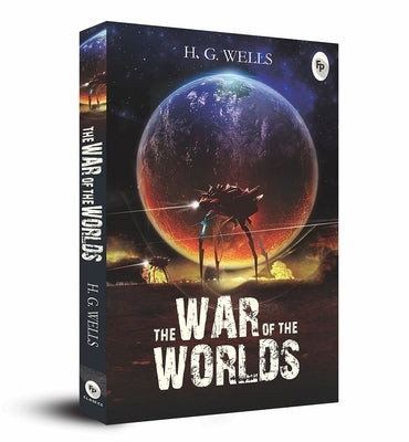 The War of the Worlds by Wells, H. G.