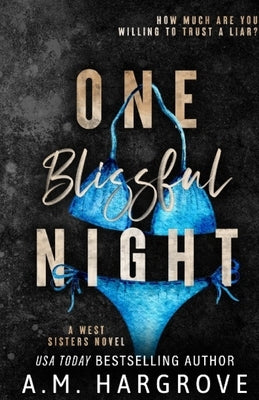 One Blissful Night: A Stand Alone, Second Chance, Enemies To Lovers Romance by Hargrove, A. M.